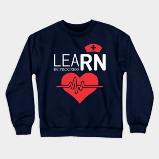 RN In Progress Nurse Crewneck Sweatshirt